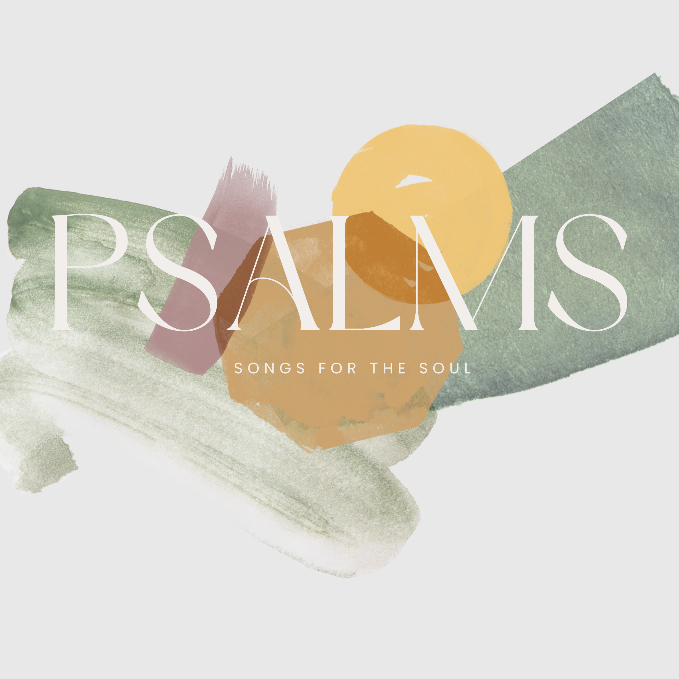 Songs For The Soul: Psalm 2